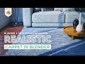 How to make realistic carpet in Blender