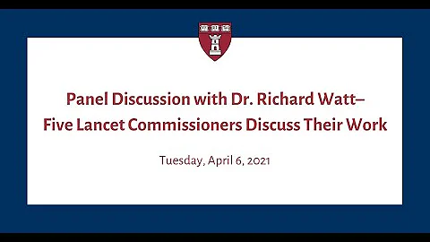 Panel Discussion with Dr. Richard WattFive Lancet ...
