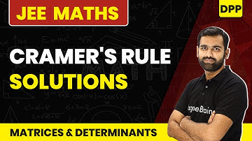 Cramers Rule - DPP Solutions | Matrices & Determinants | JEE Maths | Class 12 Maths