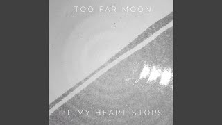 Til My Heart Stops