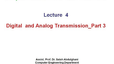 Lecture 4  Digital  and Analog Transmission Part 3