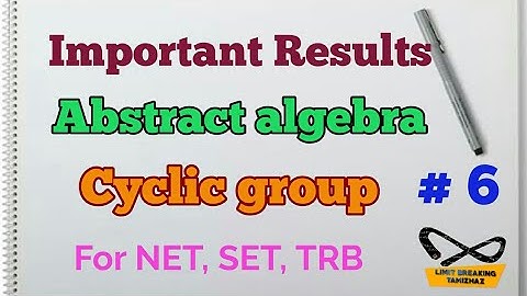 Important results on cyclic group | For NET , SET, TRB | Limit breaking tamizhaz