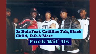 Ja Rule Feat. Cadillac Tah, Black Child, D.O. Cannon & Merc Montana - Fuck Wit' Us (Dirty)