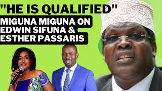 'He is qualified. ' Listen to what Miguna Miguna said about Edwin sifuna and Esther Passaris
