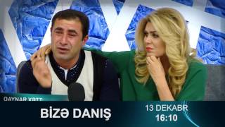 Bizə danış 13 dekabr 2016 / Bize danis 13.12.2016 Anons