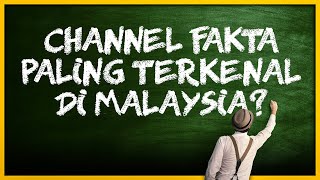 6 CHANNEL YOUTUBE FAKTA TERKENAL DI MALAYSIA YANG MUNGKIN KORANG TAK TAHU