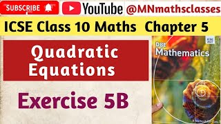 Quadratic Equations || DBE Mathematics ICSE Class 10 || Chapter 5 || Ex 5B || Kriston Publications 