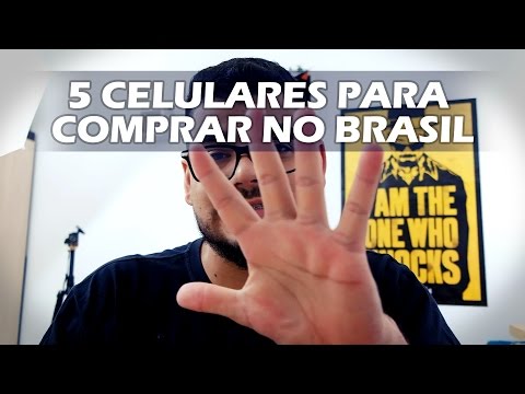 5 CELULARES PARA COMPRAR NO BRASIL