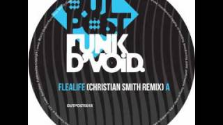 Funk D&#39;Void - Flealife (Christian Smith Remix)