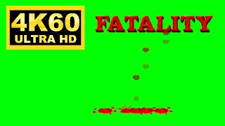 Fatality - GREEN SCREEN 4K60