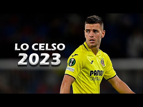 GIOVANI LO CELSO - Amazing Skills & Goals - 2023 - Villarreal CF (HD)