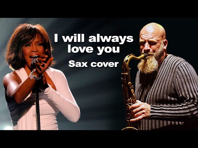 I will always love you - Whitney Houston (Sax cover by Saxoman)