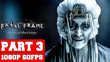 FATAL FRAME / PROJECT ZERO: Maiden of Black Water Gameplay Walkthrough Part 3 (PC Full Game)