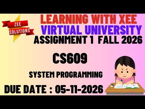 CS609 System Programming Assignment 1 Fall 2026 Virtual University of Pakistan