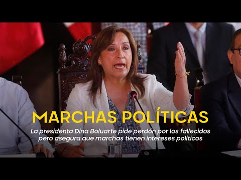 Dina Boluarte pide perdón por los fallecidos pero asegura que marchas tienen intereses políticos