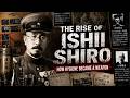 The Rise of Ishii Shiro: How Hygiene Became a Weapon