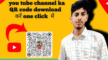 youtube channel ka qr code kaise download.  karen | youtube qr code scan kaise kare