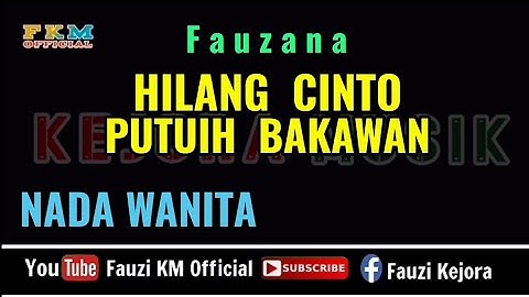 Hilang Cinto Putuih Bakawan - Fauzana [Karaoke/Lirik] Nada WANITA