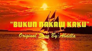 BUKUN NAKAW KAKU (Lyrics)original Song By:Abdilla #BukunNakawkaku #TausugSong