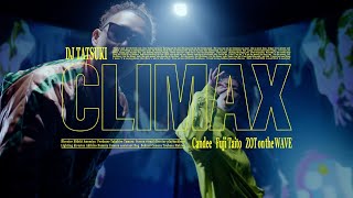 DJ TATSUKI - Climax feat. Candee & Fuji Taito (prod. ZOT on the WAVE)