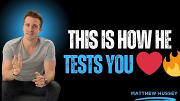 Men Test You This Way When They Fall in Love | Matthew Hussey Style Motivation 🔥