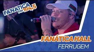 Fanática Hall: Ferrugem - Eu te homenageava