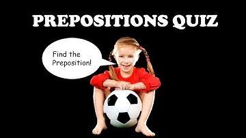 PREPOSITIONS | Prepositions Quiz 2