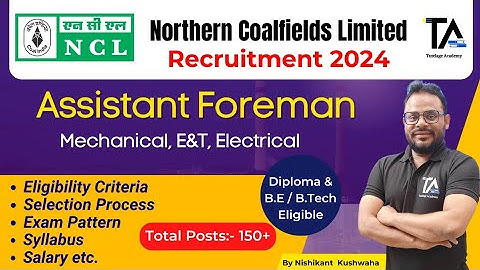 NCL Assistant Foreman Recruitment 2024 out||NCL Foreman Eligibility, Exam Pattern & Syllabus etc.||