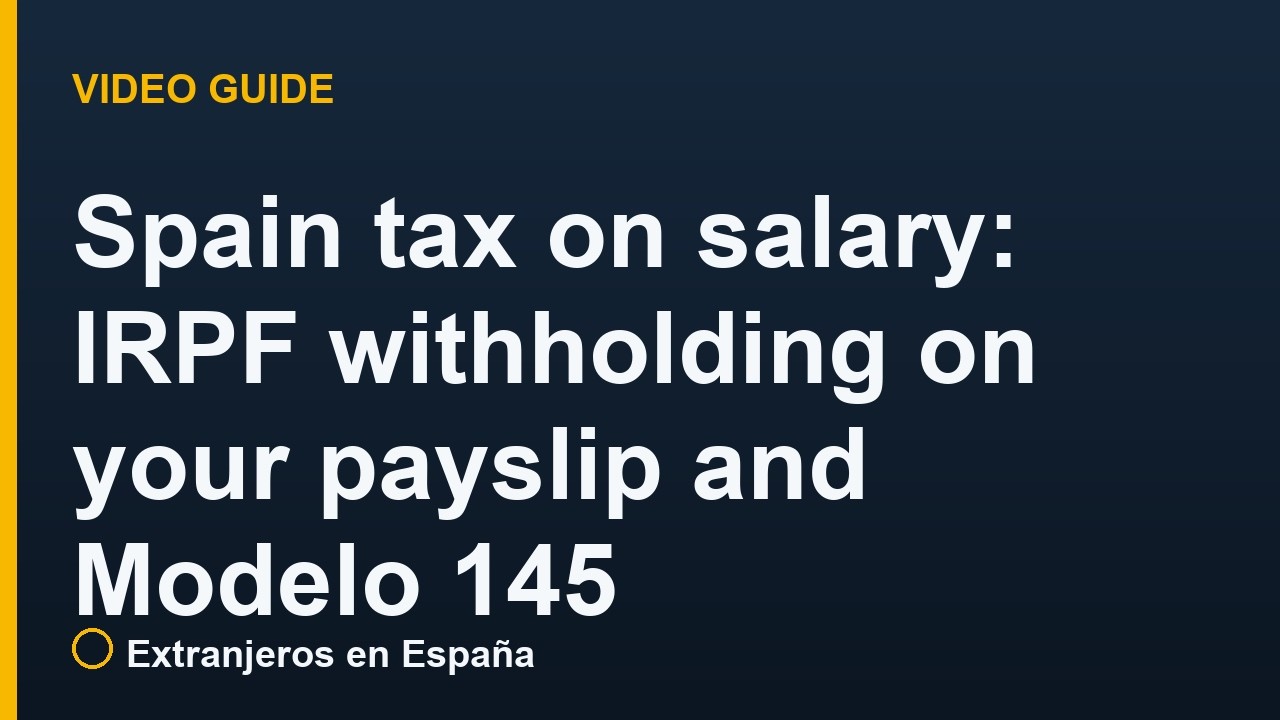 Spain tax on salary: IRPF withholding on your payslip and Modelo 145