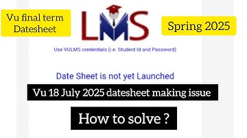 Date sheet is not yet launched issue Vu final term datesheet making issue 2025
