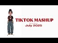 Tiktok Mashup ÔÖÑ Å July 2025 NOT CLEAN Tiktok Mashup ÔÖÑ Å July 2025 NOT CLEAN