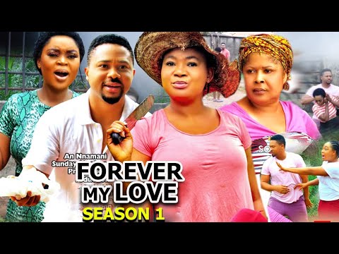  FOREVER MY LOVE SEASON 1 (New Trending Movie) Rachel Okonkwo& OnnyMicheal 2023 Latest Nigerian Movie