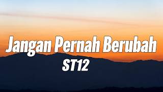 Jangan Pernah Berubah
