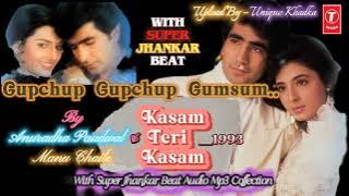 Gupchup Gupchup Gumsum,KasamTeri Kasam,1993,With SuperJhankar Beat, Anuradha Paudwal,Manu Chaile,...
