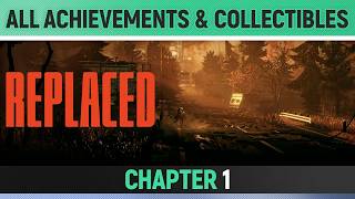 Replaced - Chapter 1 - All Achievements & Collectibles All Scans, Upgrades, Quests, Music Tracks