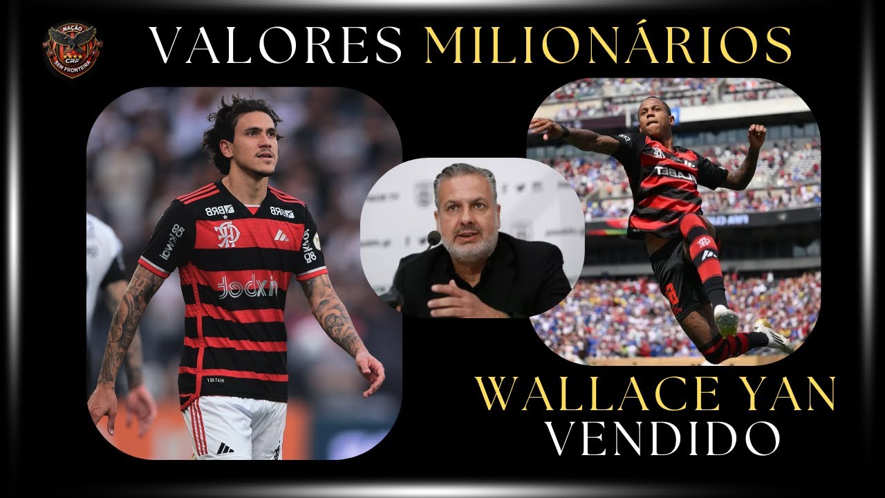 WALLACE YAN VENDIDO! VEJA OS VALORES MILIONÁRIOS QUE O FLAMENGO RECEBERÁ DO BRAGANTINO!