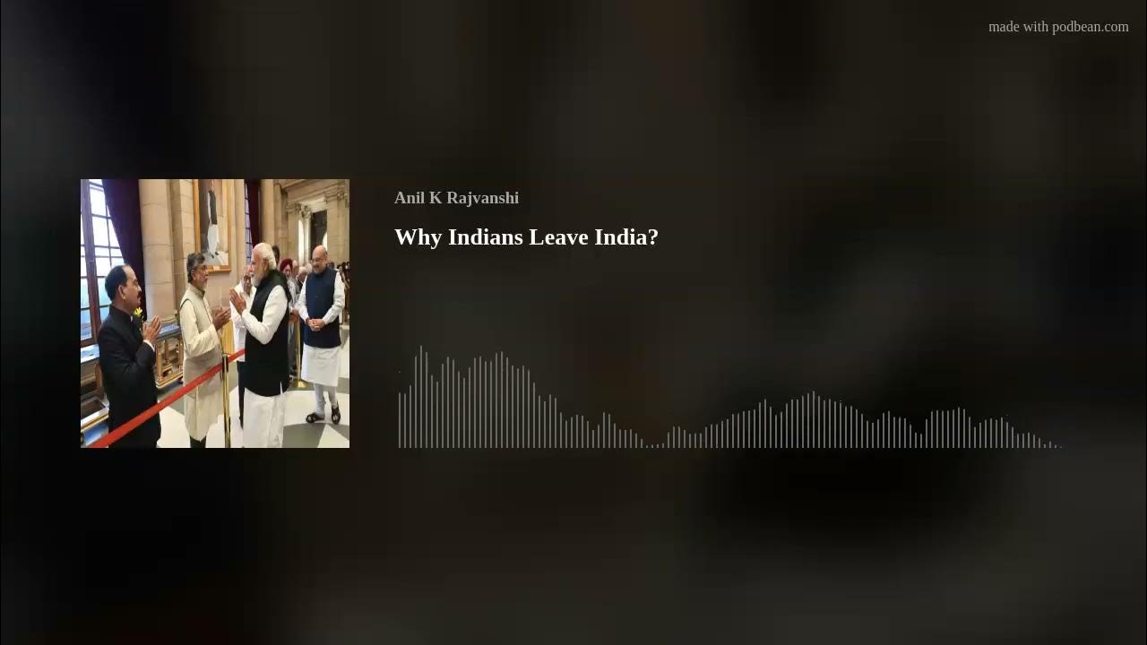 Why Indians Leave India? YouTube