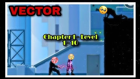 Vector || Chapter 1 Downtown - Level 1-10 [iOS / Android Gameplay] , CZ