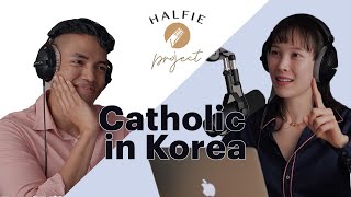 How the Catholic Church Changed Korean Society + Government // The Halfie Project Podcast