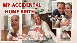 My Crazy Birth Story| Never made it to the hospitalDad caught the baby