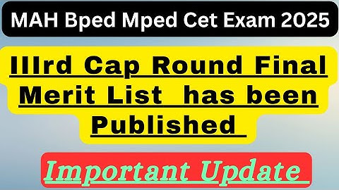 MAH B.P.Ed & M.P.Ed CET 2025 📢 | Final Merit List घोषित ✅ | Complete Update 🔥