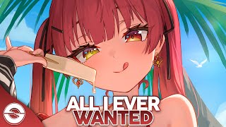 Nightcore - All I Ever Wanted (Lyrics) Nightcore - All I Ever Wanted (Lyrics)