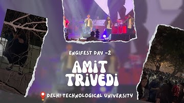 DTU Engifest Day-2 || With Versatile Amit Trivedi || Raman Chahar