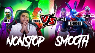 Smooth 🥵vs Nonstop 😎Squad || Tufan Rex vs Smooth Tagaru 4 vs 4 Legendary Battle- Garena Free Fire