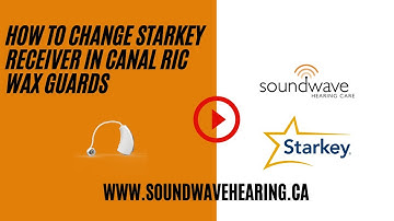 How to Change Starkey Receiver in Canal RIC Wax Guards - Soundwave Hearing Care 🔋 🦻 👂