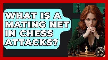 What Is A Mating Net In Chess Attacks? - The Chess Codex