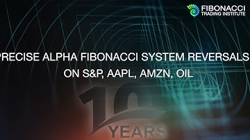 View Precise Alpha Fibonacci System Reversals on S&P, AAPL, AMZN, Oil | Fibonacci Trading Institute