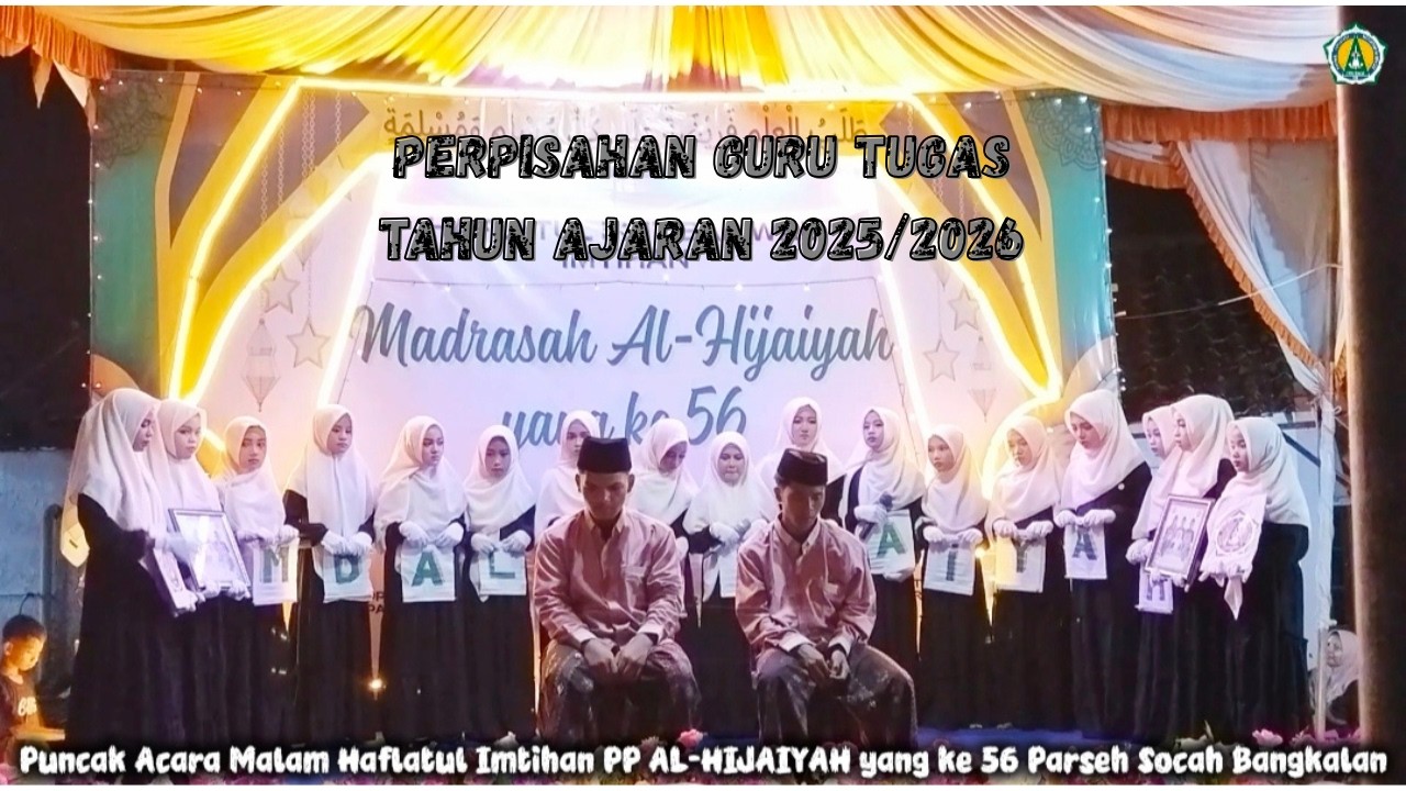 Perpisahan dengan Guru Tugas dalam acara Haflah yang ke 56 PP AL-HIJAIYAH Parseh Socah Bangkalan