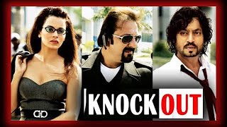 Knock Out 2010 full movie 720p, irfan khan movie, irfan khan best movie, sanjay dutt best movie