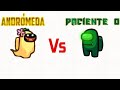 ANDROMEDA VS PACIENTE 0 (PELEA EPICA)💥💥💥💥💥💥💥AMONG US ANIMATION